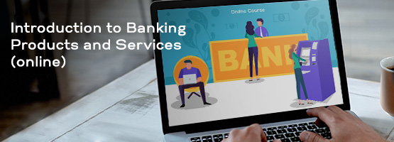 Introduction To Banking Products And Services (Online) (1)
